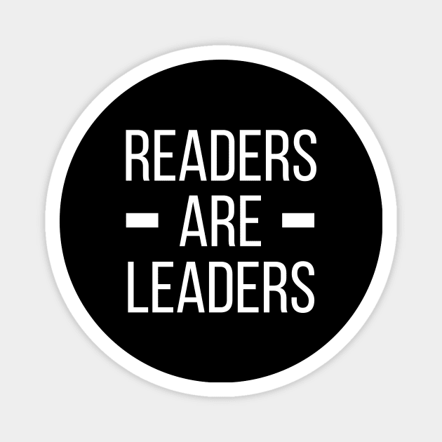 Reading Quote Readers Are Leaders Motivation Gift Magnet by stonefruit